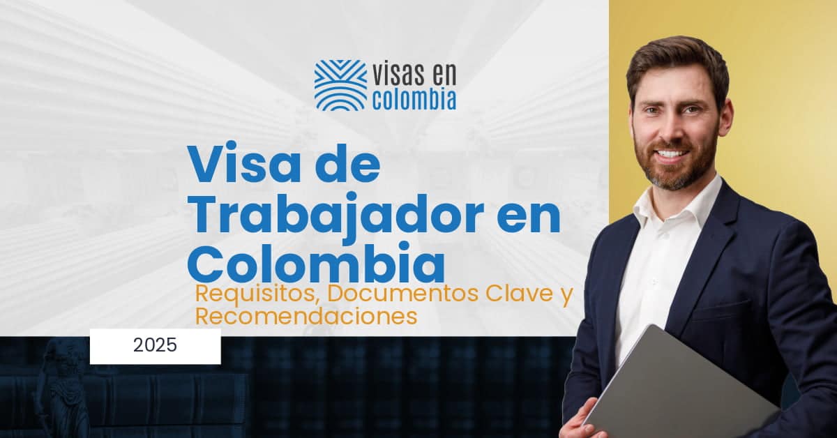 Visa de trabajador en colombia